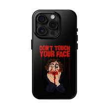 Load image into Gallery viewer, Don't Touch Your Face Tough Phone Case (iPhone & Samsung)