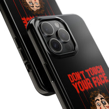 Load image into Gallery viewer, Don't Touch Your Face Tough Phone Case (iPhone & Samsung)