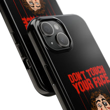 Load image into Gallery viewer, Don't Touch Your Face Tough Phone Case (iPhone & Samsung)
