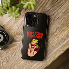 Load image into Gallery viewer, Don't Touch Your Face v.2 Tough Phone Case (iPhone & Samsung)