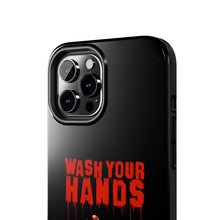 Load image into Gallery viewer, Wash Your Hands Tough Phone Case (iPhone & Samsung)