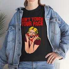 Load image into Gallery viewer, Don't Touch Your Face v.2 Cotton Tee