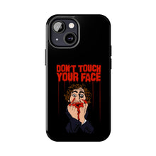 Load image into Gallery viewer, Don't Touch Your Face Tough Phone Case (iPhone & Samsung)