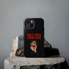 Load image into Gallery viewer, Don't Touch Your Face Tough Phone Case (iPhone & Samsung)