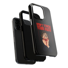 Load image into Gallery viewer, Don't Touch Your Face Tough Phone Case (iPhone & Samsung)