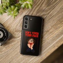 Load image into Gallery viewer, Don't Touch Your Face Tough Phone Case (iPhone & Samsung)