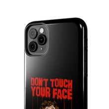 Load image into Gallery viewer, Don't Touch Your Face Tough Phone Case (iPhone & Samsung)