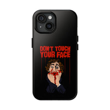 Load image into Gallery viewer, Don't Touch Your Face Tough Phone Case (iPhone & Samsung)