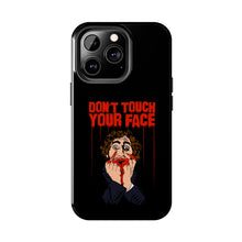 Load image into Gallery viewer, Don't Touch Your Face Tough Phone Case (iPhone & Samsung)