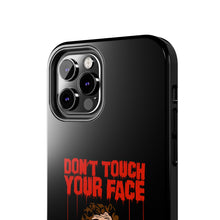 Load image into Gallery viewer, Don't Touch Your Face Tough Phone Case (iPhone & Samsung)