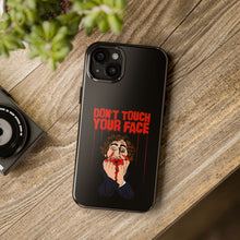 Load image into Gallery viewer, Don't Touch Your Face Tough Phone Case (iPhone & Samsung)