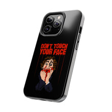 Load image into Gallery viewer, Don't Touch Your Face Tough Phone Case (iPhone & Samsung)