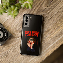 Load image into Gallery viewer, Don't Touch Your Face Tough Phone Case (iPhone & Samsung)
