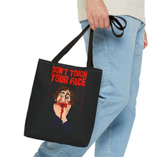 Load image into Gallery viewer, Don't Touch Your Face Tote Bag (Various Sizes)