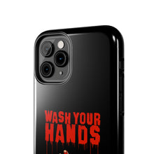 Load image into Gallery viewer, Wash Your Hands Tough Phone Case (iPhone & Samsung)