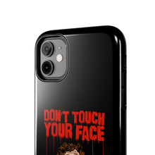 Load image into Gallery viewer, Don't Touch Your Face Tough Phone Case (iPhone & Samsung)