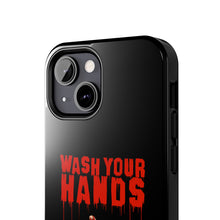 Load image into Gallery viewer, Wash Your Hands Tough Phone Case (iPhone & Samsung)