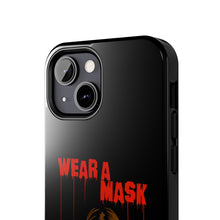 Load image into Gallery viewer, Wear a Mask Tough Phone Case (iPhone & Samsung)