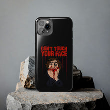 Load image into Gallery viewer, Don't Touch Your Face Tough Phone Case (iPhone & Samsung)