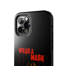 Load image into Gallery viewer, Wear a Mask Tough Phone Case (iPhone & Samsung)
