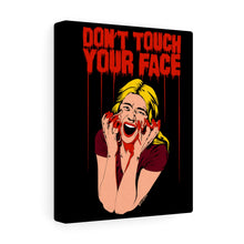 Load image into Gallery viewer, Don&#39;t Touch Your Face Canvas Print (Various Sizes)