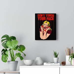 Don't Touch Your Face Canvas Print (Various Sizes)