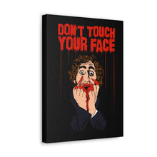 Load image into Gallery viewer, Don&#39;t Touch Your Face Canvas Print (Various Sizes)