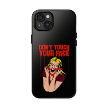 Load image into Gallery viewer, Don&#39;t Touch Your Face v.2 Tough Phone Case (iPhone &amp; Samsung)