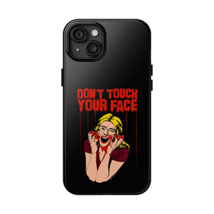 Don't Touch Your Face v.2 Tough Phone Case (iPhone & Samsung)