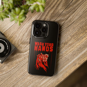 Wash Your Hands Tough Phone Case (iPhone & Samsung)