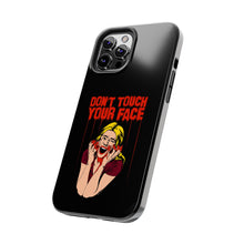 Load image into Gallery viewer, Don&#39;t Touch Your Face v.2 Tough Phone Case (iPhone &amp; Samsung)