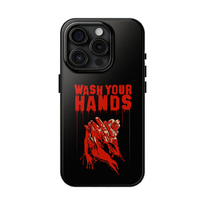 Wash Your Hands Tough Phone Case (iPhone & Samsung)