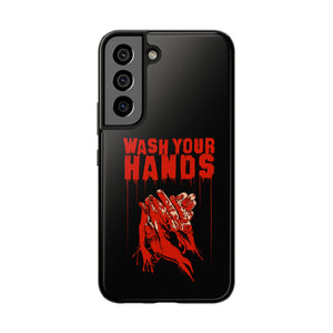 Wash Your Hands Tough Phone Case (iPhone & Samsung)