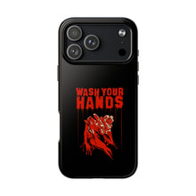 Load image into Gallery viewer, Wash Your Hands Tough Phone Case (iPhone &amp; Samsung)