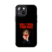 Load image into Gallery viewer, Don't Touch Your Face Tough Phone Case (iPhone &amp; Samsung)