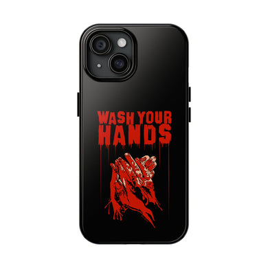 Wash Your Hands Tough Phone Case (iPhone & Samsung)