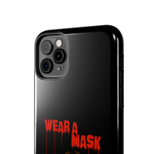 Load image into Gallery viewer, Wear a Mask Tough Phone Case (iPhone &amp; Samsung)