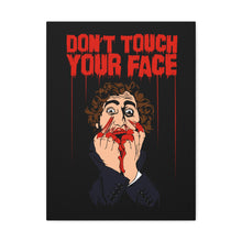 Load image into Gallery viewer, Don&#39;t Touch Your Face Canvas Print (Various Sizes)