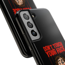 Load image into Gallery viewer, Don't Touch Your Face Tough Phone Case (iPhone &amp; Samsung)