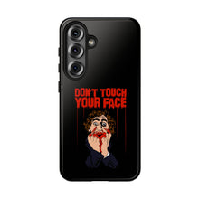 Load image into Gallery viewer, Don't Touch Your Face Tough Phone Case (iPhone &amp; Samsung)