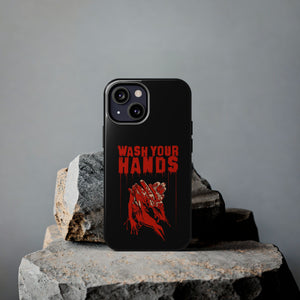 Wash Your Hands Tough Phone Case (iPhone & Samsung)