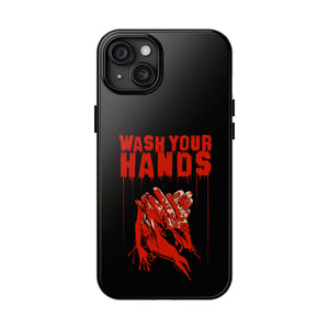 Wash Your Hands Tough Phone Case (iPhone & Samsung)