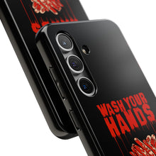 Load image into Gallery viewer, Wash Your Hands Tough Phone Case (iPhone &amp; Samsung)