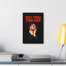 Load image into Gallery viewer, Don&#39;t Touch Your Face Canvas Print (Various Sizes)