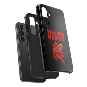 Wash Your Hands Tough Phone Case (iPhone & Samsung)