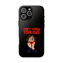 Load image into Gallery viewer, Don't Touch Your Face Tough Phone Case (iPhone &amp; Samsung)