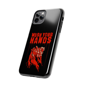 Wash Your Hands Tough Phone Case (iPhone & Samsung)