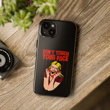 Load image into Gallery viewer, Don&#39;t Touch Your Face v.2 Tough Phone Case (iPhone &amp; Samsung)