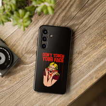 Load image into Gallery viewer, Don&#39;t Touch Your Face v.2 Tough Phone Case (iPhone &amp; Samsung)