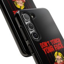 Load image into Gallery viewer, Don&#39;t Touch Your Face v.2 Tough Phone Case (iPhone &amp; Samsung)